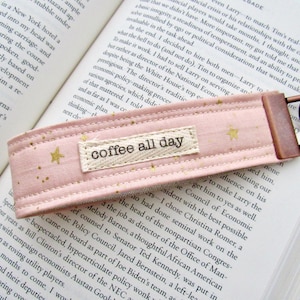 Blush Gold Star Key Fob, Wristlet Keychain, Coffee Lover Gift, Coffee All Day, Fabric Keyfob