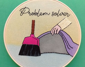 Problem Solver - Embroidery Hoop Art
