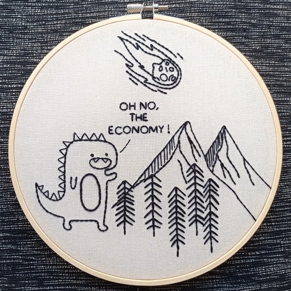 Oh No, The Economy | Finished Embroidery Hoop Art | Dinosaur Meme | Office Decor | Funny Wall Decor | Anti Capitalism | Unique Gift