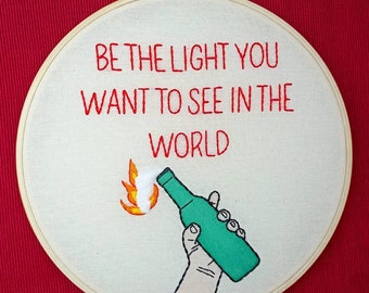 Be The Light | Embroidery Hoop Art | Funny Wall Decor | Handmade