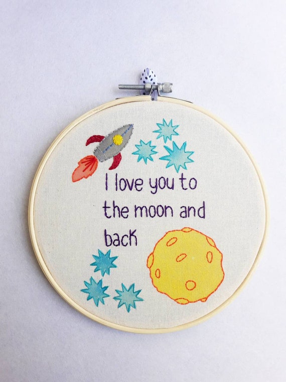 I Love You To The Moon And Back Embroidery Hoop Art Etsy I Love You To The Moon And Back Embroidery Hoop Art Etsy