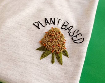 Plant Based  - Hand Embroidered T-Shirt