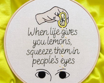 When Life Gives You Lemons - Embroidery Hoop Art