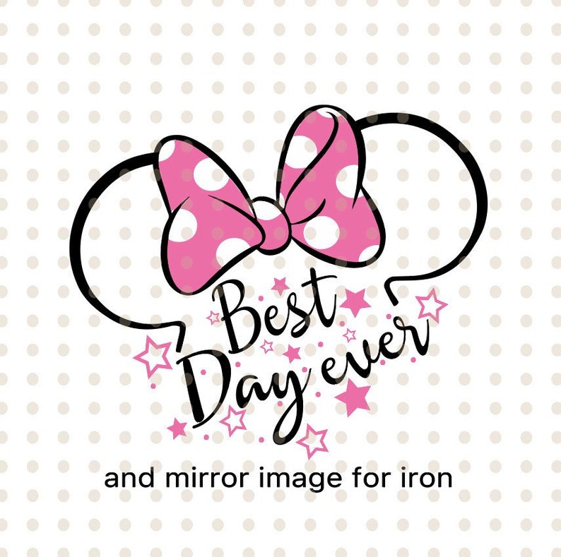 Clip Art Art Collectibles Best Day Ever Svg Disney Travel Minnie Mouse Best Day At Disney Svg Minnie Mouse For Print Silhouette Cricut Cut File For Iron On Clipart