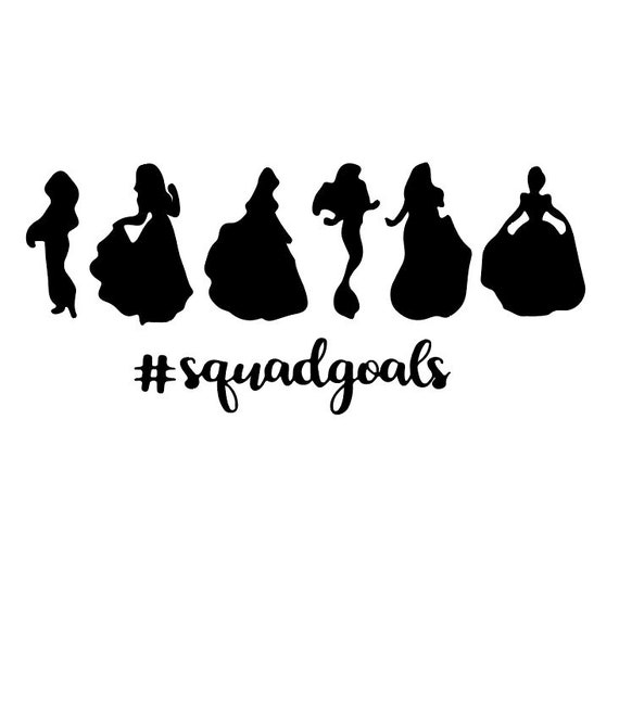 Squad Goals SVG Princess Squadgoals SVG and png Squad Goals | Etsy