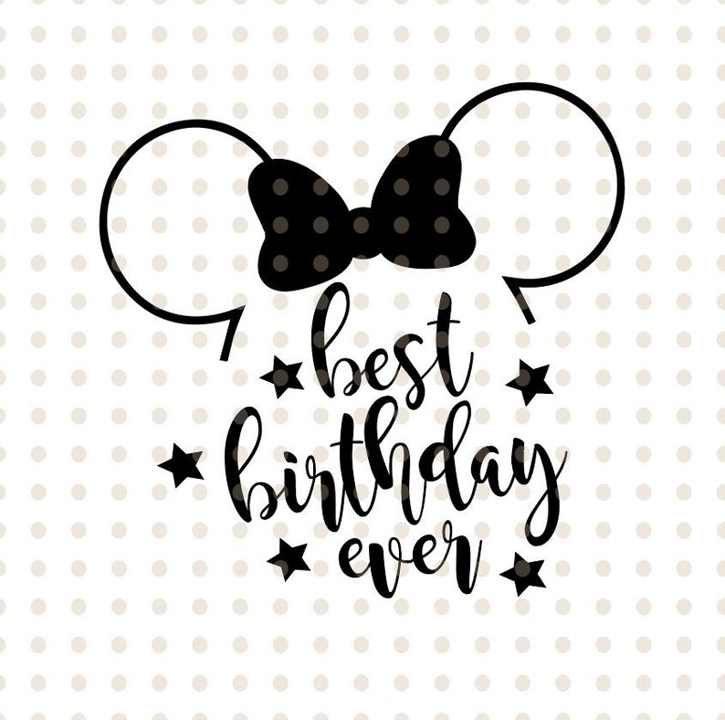Download Best Birthday Ever Svg Clipart Svg Minnie Mouse Bow Silhouette Disney Shirt Custom File Birthday Shirt Minnie Ears Magic Kingdom Cricut Clip Art Art Collectibles Gkjwonosari Com