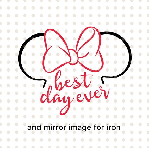Download Best day ever SVG Disney travel Minnie mouse best day at ...