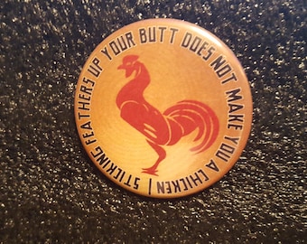 Rooster Pin, Fight Club Inspired, No Inauthenticity Allowed