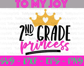 Second Grade Princess SVG, 2nd Grade, Crown, First Day of School, Back to School, png, dxf, eps, Cutting File, Silhouette, Cricut, Download