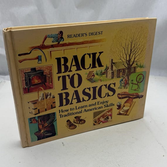 Readers Digest BACK TO BASICS Vintage Book 1981 Homesteading (2