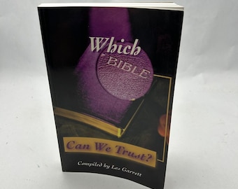 Welcher Bibel können wir vertrauen? von Les Garrett