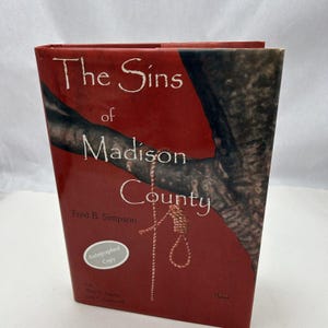The Sins of Madison County 1999 1st Edition. Fred B Simpson