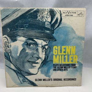 Glenn Miller Plays Selections From THE Glenn Miller  STORY And Other Hits