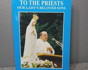 To The Priests, Our Lady's Beloved Sons; The Marian Movement of Priests