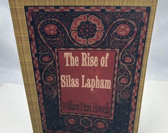 The Rise of Silas Lapham by William Dean Howells