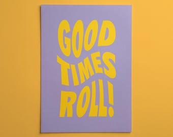 Lámina decorativa con tipografía "Good Times Roll" / Póster inspirador para oficina y estudio / Decoración con cita motivacional