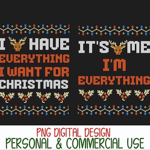 Tengo todo lo que quiero para Navidad, camiseta Soy yo, soy todo, divertidas camisetas navideñas a juego para fiestas en pareja, archivos PNG