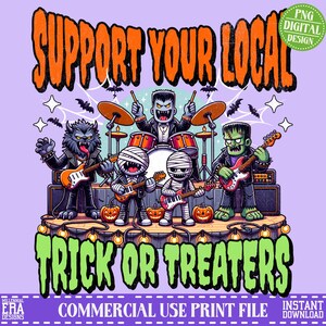 Support Local Trick or Treaters png, Halloween png, Kids Halloween png, Trendy Halloween, Funny Halloween, Monster png, Monster tee, png,