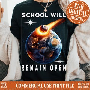 Escola permanecerá aberta PNG, PNG engraçado, Asteroide da Terra PNG, Camisa sarcástica, png engraçado, png, Humor, Camisa da escola, Escola png, Professor