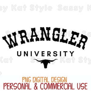 Wrangler University Western Cowboy Cowgirl Gift Idea | SVG Cutting File | Cricut Silhouette | Digital Download