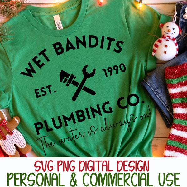 Wet Bandits Plumbing Co The Water Is Always On Christmas Movie Funny Holiday Sweater SVG PNG Digital Design | Cricut Sublimation