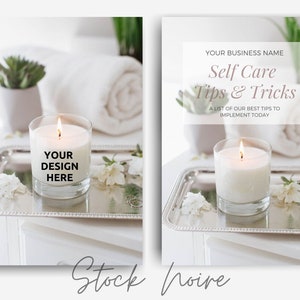 May include: A white candle with a label that says "YOUR DESIGN HERE" is on a silver tray with white flowers. The candle is lit and there is a white towel and a succulent plant in the background. The text "YOUR BUSINESS NAME Self Care Tips & Tricks A LIST OF OUR BEST TIPS TO IMPLEMENT TODAY" is on the right side of the image.