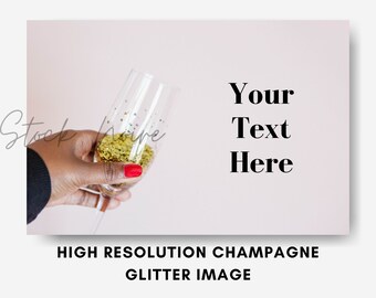 May include: A champagne flute filled with gold glitter is held by a person with red nail polish. The glass is clear with small gold flecks. Text on the right says "Your Text Here". The bottom of the image reads "HIGH RESOLUTION CHAMPAGNE GLITTER IMAGE".