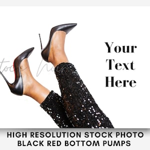 Styled Stock Photo / Red bottoms Stock Photo / Fashion Inspired Styled Stock Photo / Black Louboutin Stock Photos / New Years Eve