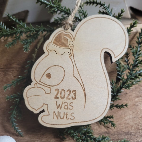 Squirrel Ornament // 2023 was Nuts // 2023 Ornament // Custom Squirrel Ornament // Squirrel Gift