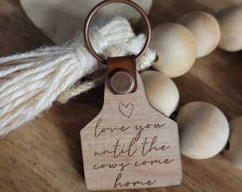 Love you until the cows come home keychain