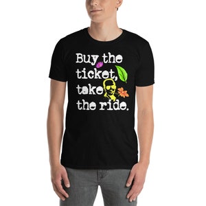 Buy The Ticket, Take The Ride | Hunter S. Thompson