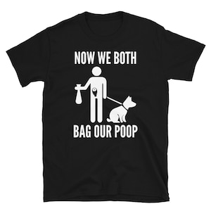 Now We Both Bag Our Poop | Ostomy Humor T-shirt