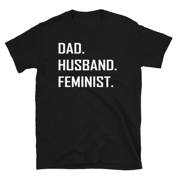 Dad Husband Feminist T-shirt