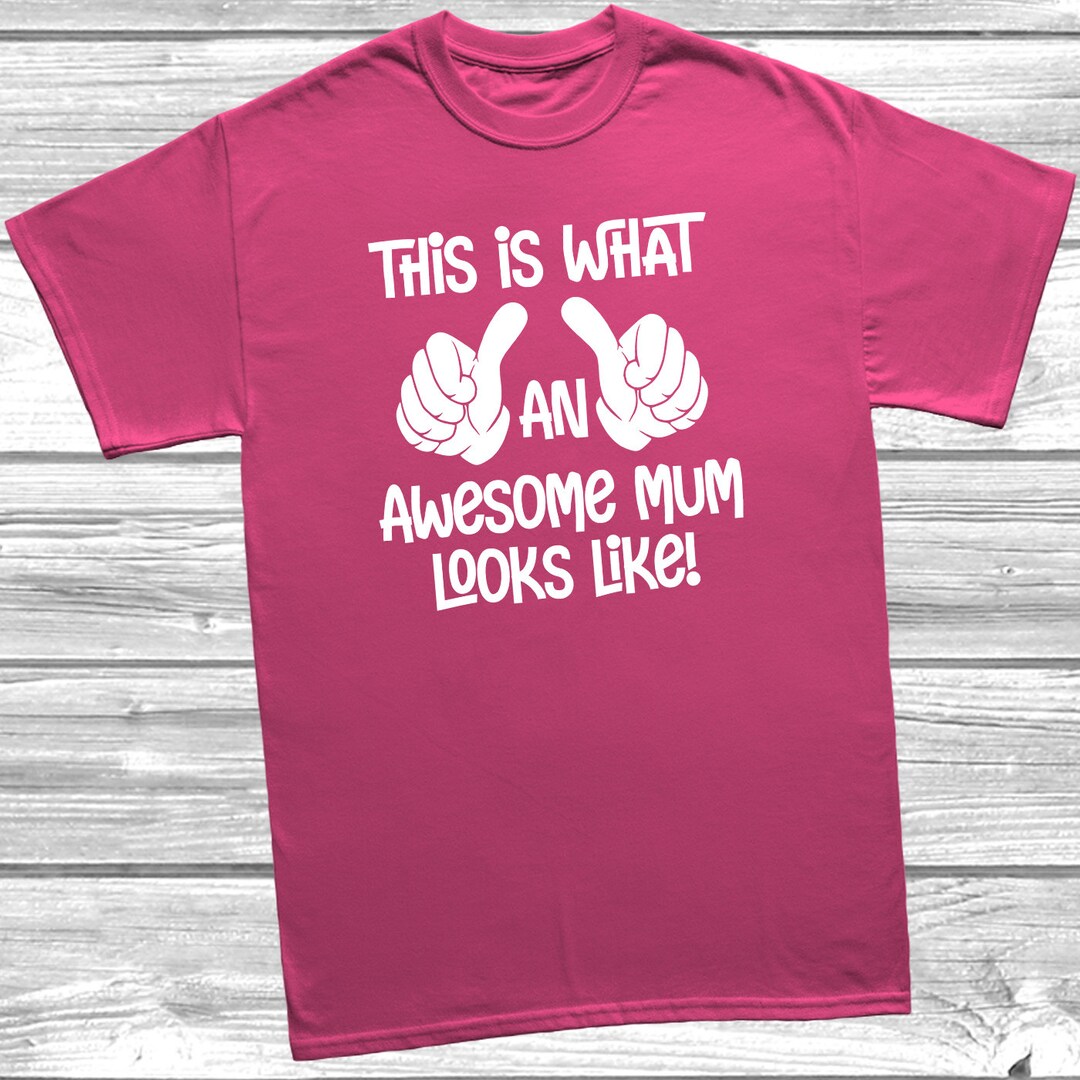 Best Gift This Is What an Awesome Mom Looks Like T Shirt