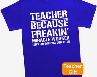 Teacher Miracle Worker Official Job Title T-Shirt Funny Teacher Unisex T Shirt