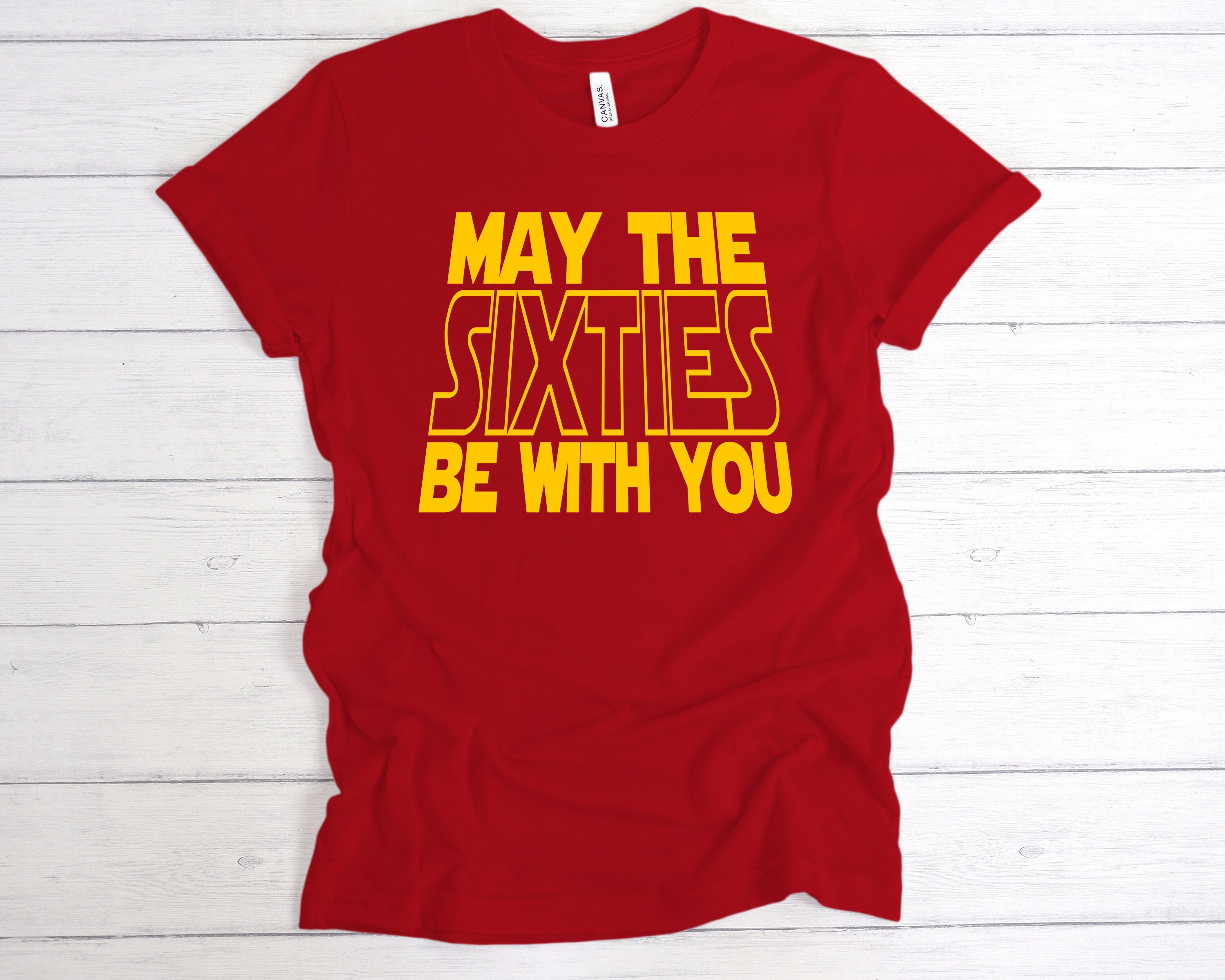 May the Sixties Be With You T-shirt 60th 60s Birthday Tee, Bday
