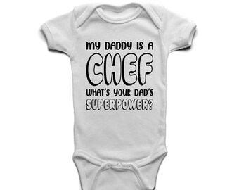 My Daddy Is A Chef Baby Grow – Funny Kitchen Gift – What’s Your Superpower? – Baby Bodysuit for Chef Dads – Cute Father’s Day Baby Outfit