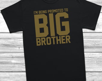 I'm Being Promoted To Big Brother T-Shirt Tee Top Boys Baby Announcement Kids Sibling Gift New Baby Pregnancy Reveal