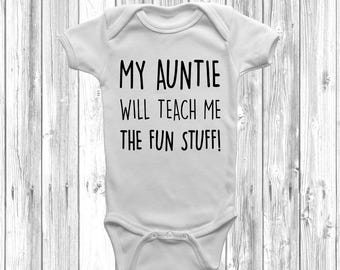 My Auntie Will Teach Me The Fun Stuff Baby Grow | Funny Auntie Gift