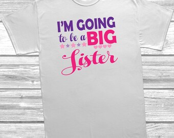 I'm Going To Be A Big Sister T-Shirt Childrens Kids T Shirt Tee Top Birth Announcement Idea Pregnancy Reveal