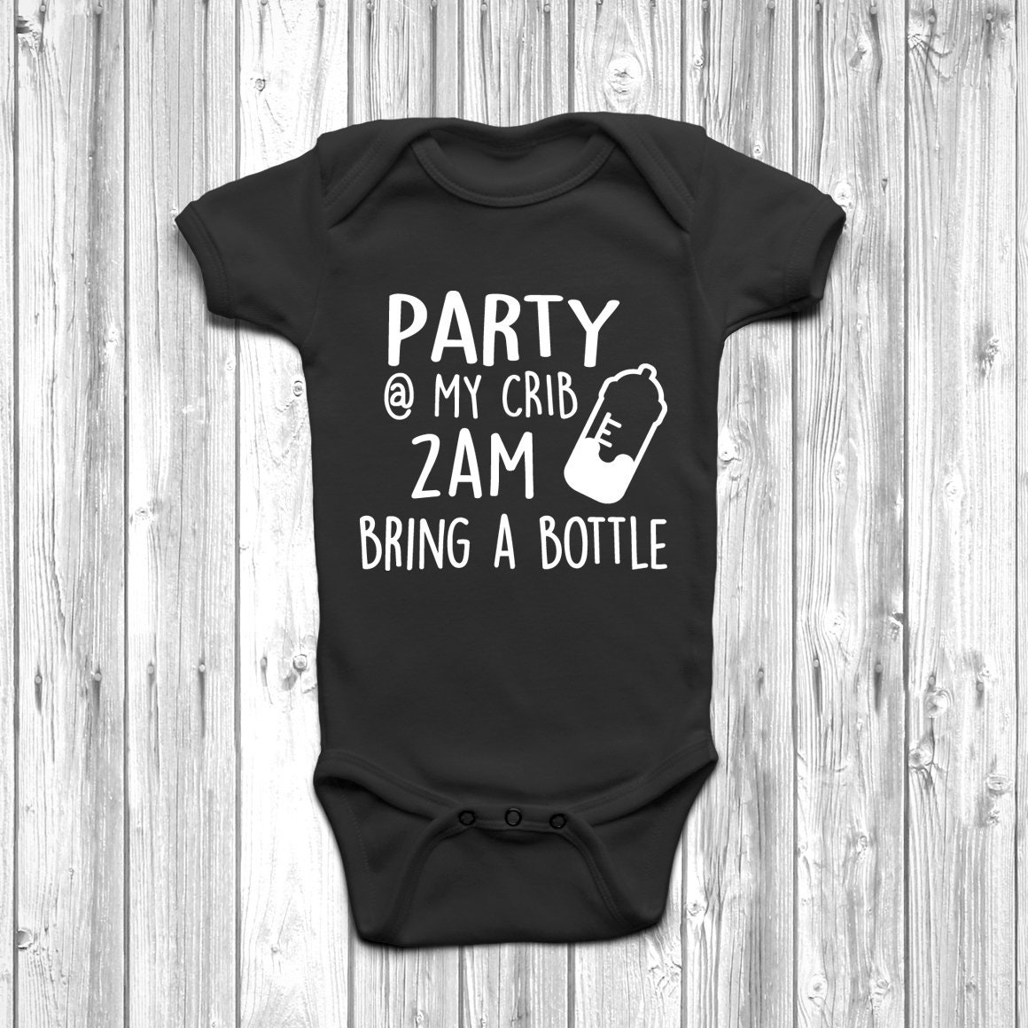 Party at My Crib 2am Bring A Bottle Baby Grow Body Suit Vest Etsy UK