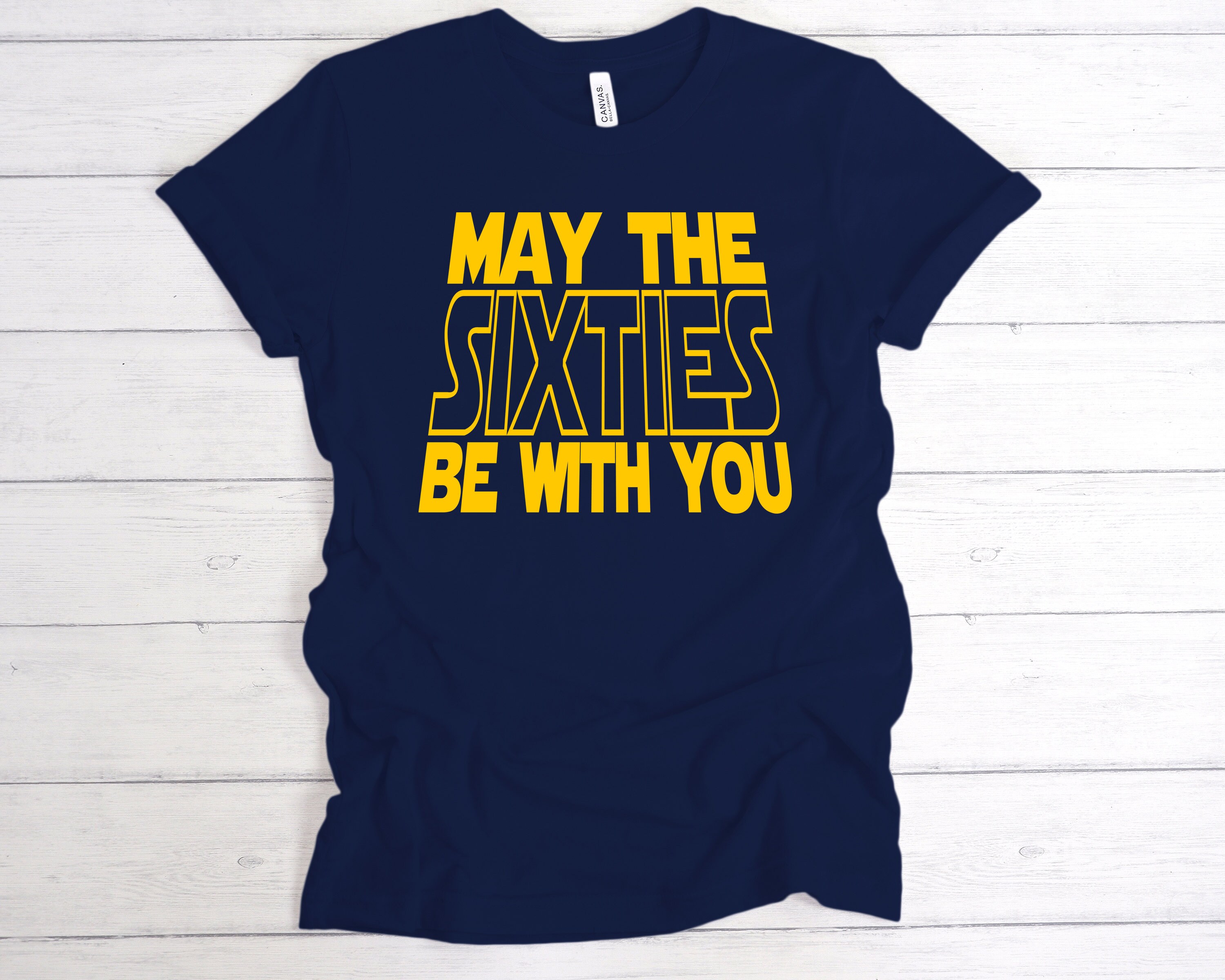 spend time with you   1400×760 May the Sixties Be With You T-shirt 60th 60s Birthday Tee, Bday