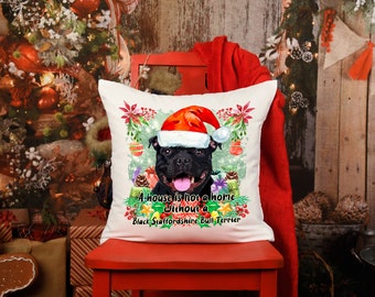 A House Is Not A Home Without A Black Staffordshire Bull Terrier Cushion Cover Pillow Cute Pet Dog Gift Present Christmas Santa