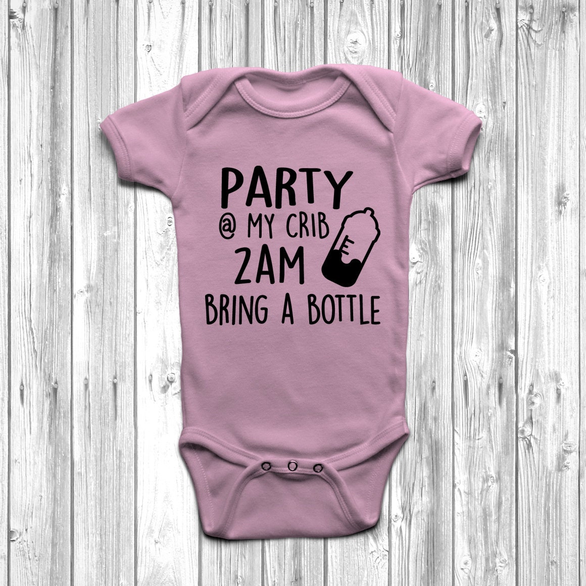 Party at My Crib 2am Bring A Bottle Baby Grow Body Suit Vest Etsy UK