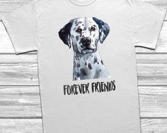 Dalmatian Forever Friends T-Shirt Tee Top Pet Dog Lover Family Mans Best Friend Watercolour Gift Present