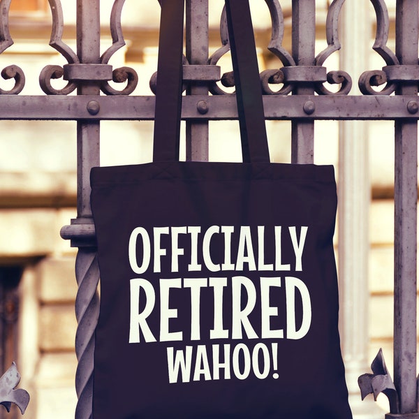 Officially Retired Tote Bag Shopper, Funny Retirement Gift, Leaving Work Bag,
