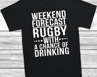 Weekend Forecast Rugby With A Chance Of Drinking T-Shirt Funny Sports Tee, Gift For Him,
