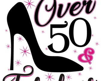 Download 50 and fabulous svg | Etsy