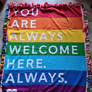 Reversible Fleece No Sew Tie Throw, Anti-Pill Anti-Fray, You Are Always Welcome Always Rainbow Love Blanket, Love is Love