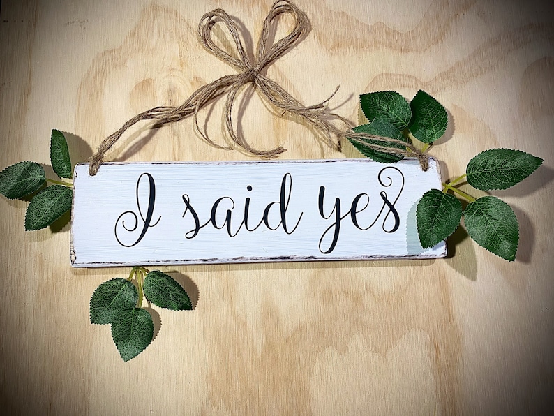 First Said Sign Sign I Said Yes Sign Wedding Engagement Announcement Sign “I Said Yes ...